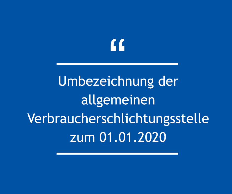 Umbezeichnung der allgemeinen Verbraucherschlichtungsstelle