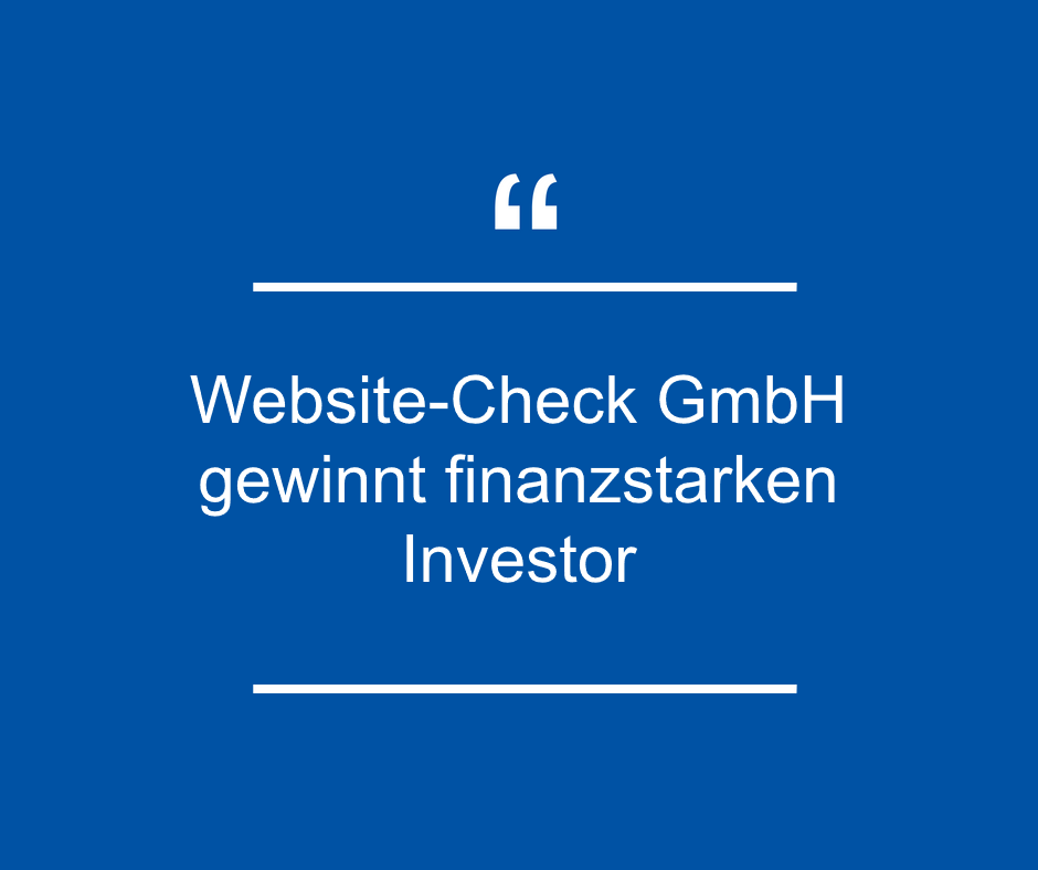 Die Website-Check GmbH gewinnt einen finanzstarken Investor.png